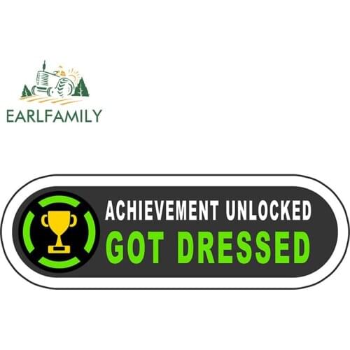 EARLFAMILY 13cm x 4.6cm For Achievement Unlocked Got Dressed Car Sticker Surfboard Bumper Decal Scratch-Proof Car Assessoires