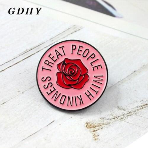 GDHY Red Rose Flower Brooch 'TREAT PEOPLE WITH KINDNESS' Flower Enamel Pins Backpack For Woman Lover Friends Badge Gifts