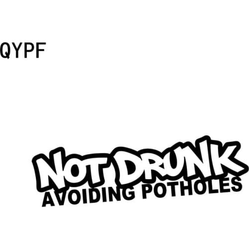 QYPF 15cm*5cm NOT DRUNK AVOIDING POTHOLES Funny Vinyl Car Sticker Decal Black/Silver Accessories C15-0002