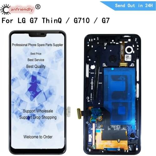 For LG Optimus G7 lgg7 G710 G710EM G710EMW G710EAW G710UL LCD Display+Touch Screen With Frame Digitizer Assembly for LG G7 ThinQ