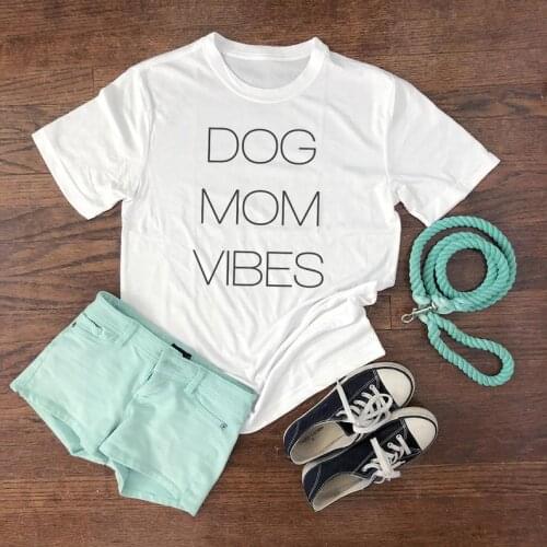 Dog Mom Vibes Tshirt Mama Mother 100% cotton street fashion letters T-Shirts women o-neck short sleeve Top Tee for Ladies Female