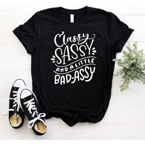 Classy Sassy and a Little Bad-Assy Print Women tshirt Cotton Casual Funny t shirt For Lady Girl Top Tee Hipster Drop Ship NA-320