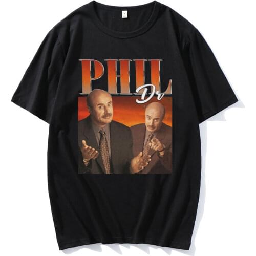 2021 Hot Sale Dr Phil T -Shirts Men Women High Quality Streetwears Fashion Casual Tops Tees Hip Hop New Couple Cotton New Tshirt