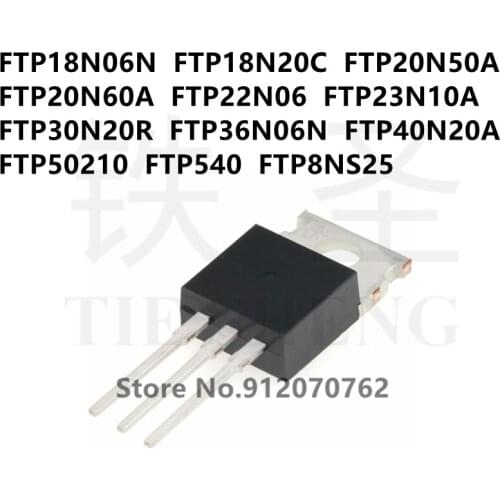 10PCS FTP18N06N FTP18N20C FTP20N50A FTP20N60A FTP22N06 FTP23N10A FTP30N20R FTP36N06N FTP40N20A FTP50210 FTP540 FTP8NS25 TO-220