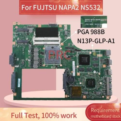 CP617844 For FUJTSU NAPA2 NS532 Laptop motherboard REV.2.0 SLJ8C PGA 988B N13P-LP-A2 DDR3 Notebook Mainboard