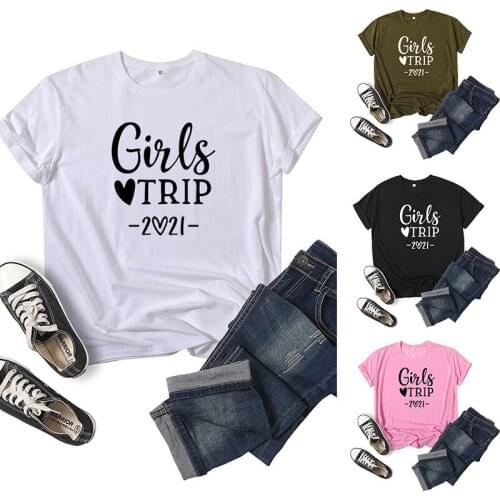 Girls Trip 2021 Letter Print Women T Shirt Short Sleeve O Neck Loose Women Tshirt Ladies Tee Shirt Tops Clothes Camisetas Mujer