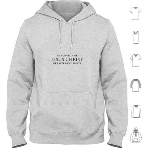 The Church Of Jesus Christ Of Latter - Day Saints hoodies long sleeve Jesus Mormon Joseph Smith Book Of Mormon Church