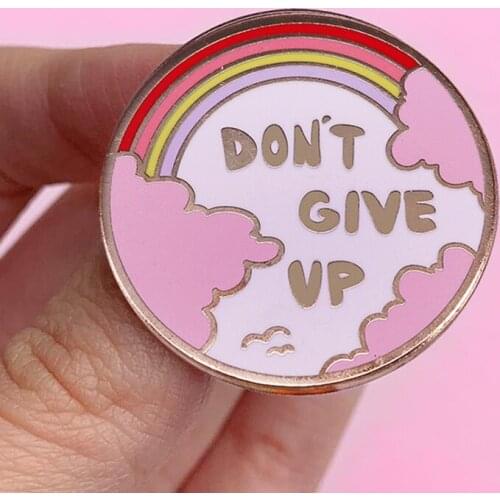 Don't Give Up Rainbow Encourage GAY LGBTQ Pride Enamel Brooch Pin Backpack Hat Bag Lapel Pins Badges Fashion Jewelry Accessories