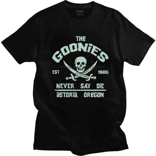 The Goonies Never Say Die Tshirts Men Short Sleeves Graphic T Shirt Fashion Movie Film T-shirt Loose Fit 100% Cotton Tee Clothes
