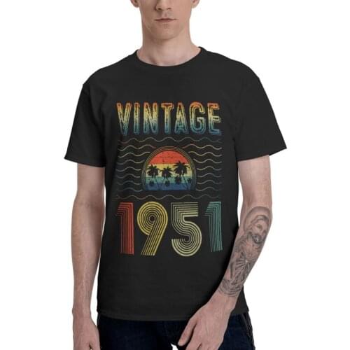 Vintage Born In 1951 Tshirt Men Leisure Tee Tops 100% Cotton T Shirt Short Sleeve 70th Birthday Gifts Fashion T-shirts Top