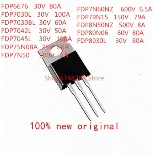 10PCS/LOT FDP6676 FDP7030L FDP7030BL FDP7042L FDP7045L FDP75N08A FDP7N50 FDP7N60NZ FDP79N15 FDP8N50NZ FDP80N06 FDP8030L TO-220