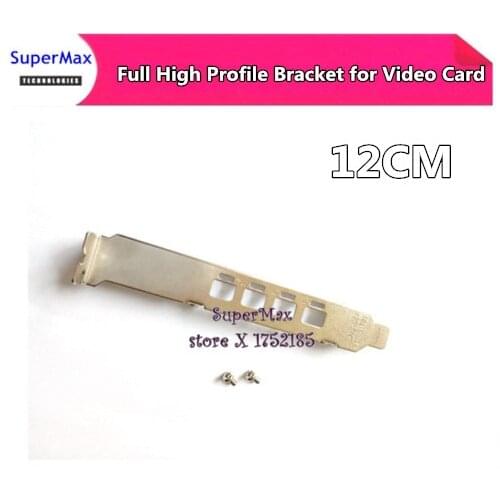 High Quality 12CM Full High Profile Bracket for nVIDIA QUADRO K1200 NVS510 P600 P1000 Graphics Card with mini DP slot and screw