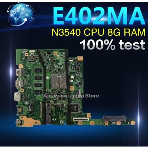 Amazoon E402MA E502MA Laptop motherboard For Asus E402MA E502MA E402M E502M E402 E502 Test original mainboard 8G N3540 4 cores