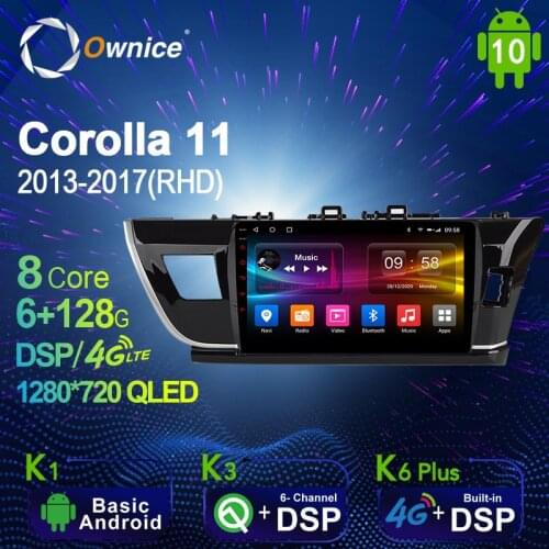 Ownice 6G+128G Android 10.0 Car Multimedia Radio Player for Toyota Corolla 11 2013 - 2017 Auto video Head Unit 4G LTE SPDIF