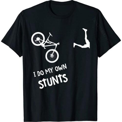 I Do My Own Stunts Mountain Bike Shirt Funny MTB T-Shirt Tops T Shirt Wholesale Simple Style Cotton Men T Shirts Custom