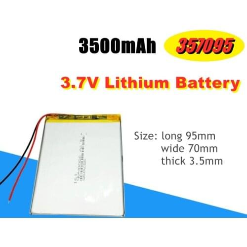3.7V 3500mAh 357095 polymer lithium ion battery Li-ion battery for tablet pc MP3 MP4 Electric Toy replace Batteries