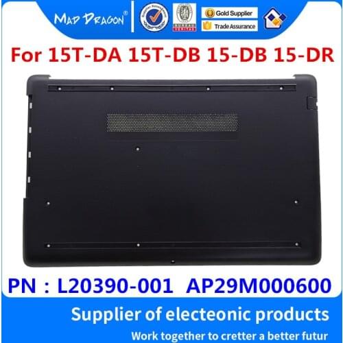 MAD DRAGON Brand Laptop Bottom Base Bottom Cover Assembly black shell for HP 15T-DA 15T-DB 15-DB 15-DR L20390-001 AP29M000600
