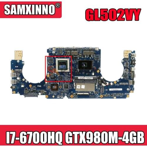 Akemy GL502VY Laptop motherboard for ASUS ROG GL502VY original mainboard I7-6700HQ GTX980M-4GB