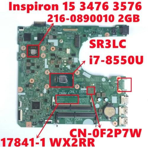 CN-0F2P7W 0F2P7W F2P7W For Dell Inspiron 15 3476 3576 Laptop Motherboard 17841-1 WX2RR W/ i7-8550U 216-0890010 100% Fully Tested