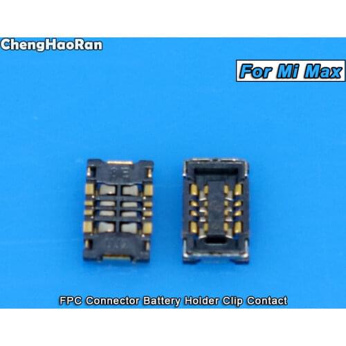 ChengHaoRan 2PCS Inner FPC Connector Battery Holder Clip Contact for Xiaomi Mi Max / Max 2 logic on motherboard mainboard