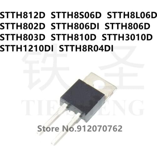 10PCS STTH812D STTH8S06D STTH8L06D STTH802D STTH806DI STTH806D STTH803D STTH810D STTH3010D STTH1210DI STTH8R04DI TO-220-2