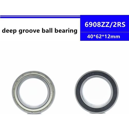 10pcs 6908ZZ 6908-2RS 40x62x12 deep groove ball bearing 6908-2Z 6908RS 40*62*12 mm