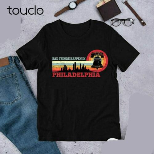 Bad Things Happen In Philadelphia Retro Vintage Unisex T Shirt