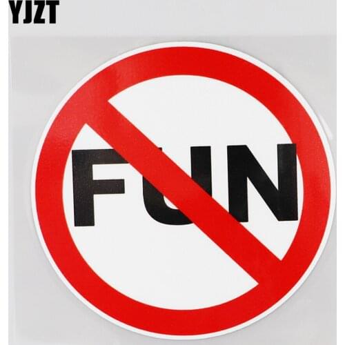 YJZT 11.9CM×11.9CM Car Sticker Allowed Sign Is Not Fun PVC Decal12C-0630