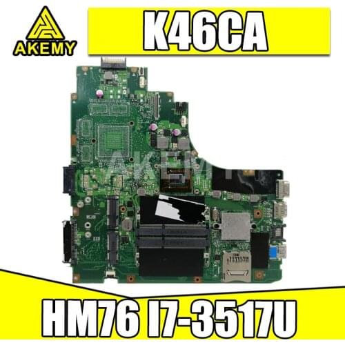 Akemy K46CA Laptop motherboard for ASUS A46C S46C E46C K46CB K46CM mainboard SLJ8E HM76 I7-3517U 90R-NPVMB1000U