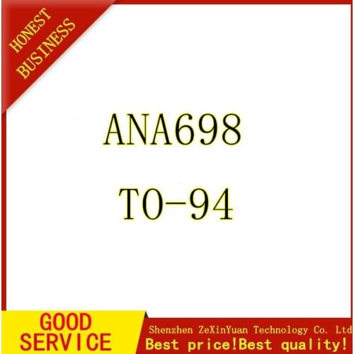 20PCS ANA698 TO-94 NEW