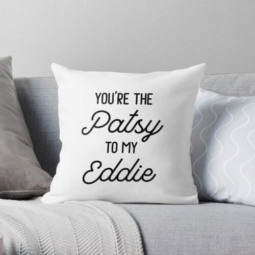 Ab Fab - You're The Patsy To My Eddie Throw Pillow Cushion Cover Polyester Throw Pillows Case On Sofa Home Car Seat Decor