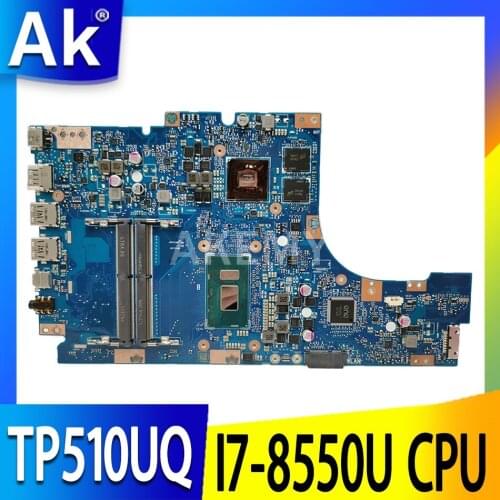 Akemy 90NB0GC0-R00020 motherboard For Asus VivoBook TP510UQ TP510UN TP510UQK TP510U Laptop Mainboard W/ I7-8550U (V2G)