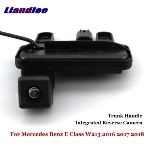 Liandlee For Mercedes Benz E Class W213 2016 2017 2018 2019 Car Rear View Parking Camera Reverse Camera Trunk Handle Integrated