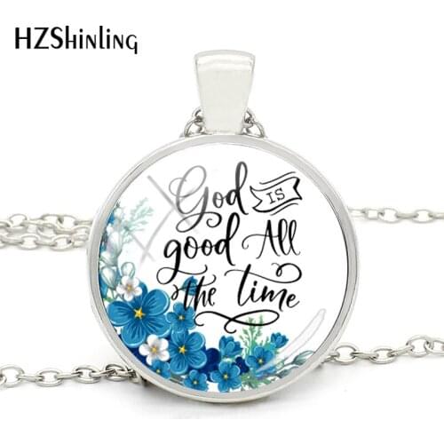 2020 New Fashion Bible Verse Necklace God Is Good All The Time Glass Round Necklaces For Women Christian Harajuku Jewelry Gifts