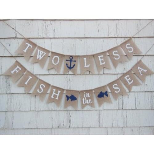 CUSTOM TWO LESS FISH IN THE SEA wedding burlap Banners LETS GET SHIP FACED engagement Buntings garlands Photo Prop signs