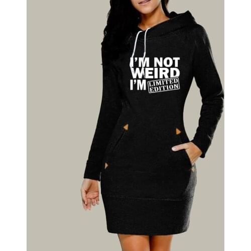 I'm Not Weird I'm Limited Edition Print Hoodie Ladies Women Cotton Hoodie Fashion Streetwear Camisetas