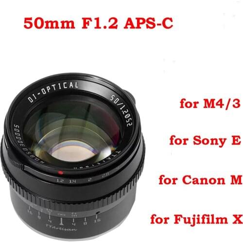 TTArtisan 50mm F1.2 APS-C Cameras Lens Manual Focus MF for Sony E Canon M Fuji X M4/3 Mount Camera