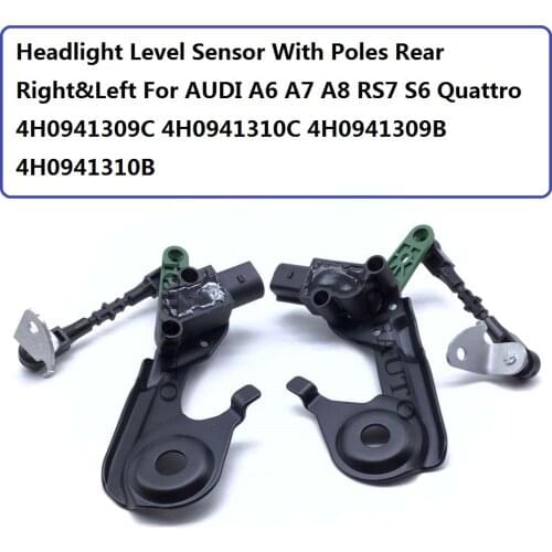 Headlight Level Sensor With Poles Rear Right&Left For AUDI A6 A7 A8 RS7 S6 Quattro 4H0941309C 4H0941310C 4H0941309B 4H0941310B