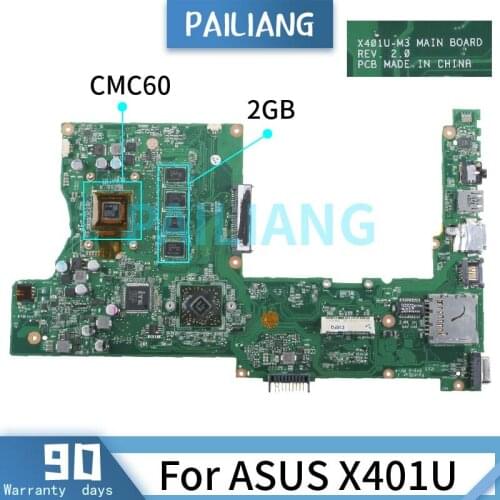PAILIANG Laptop motherboard For ASUS X401U CMC60 Mainboard 2GB REV.2.0 DDR3 tesed