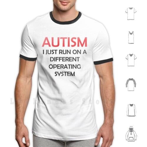 Different Operating System T Shirt Big Size 100% Cotton Autism Autistic Asd Aspie Autie Aspergers