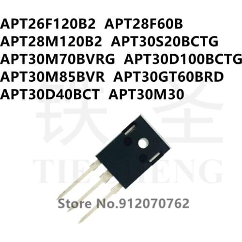 10PCS APT26F120B2 APT28F60B APT28M120B2 APT30S20BCTG APT30M70BVRG APT30D100BCTG APT30M85BVR APT30GT60BRD APT30D40BCT APT30M30