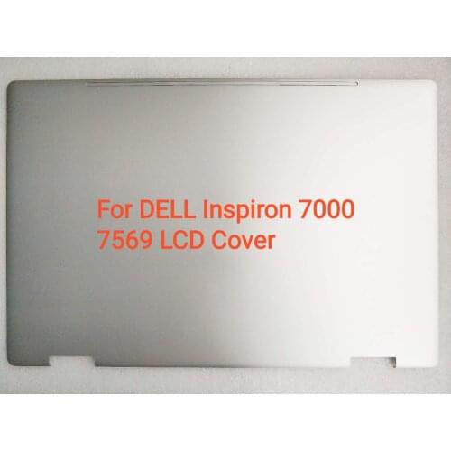 Laptop LCD Top Cover For DELL For Inspiron 15 7569 7579 Display back cover silver 0GCPWV GCPWV back cover new CN-0372MG