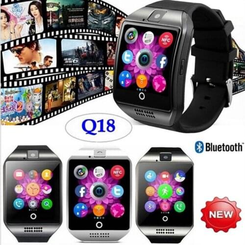 New Fahion Q18 Smart Watch With Touch Screen Camera Support TF Card Bluetooth Smartwatch For Android IOS Phone