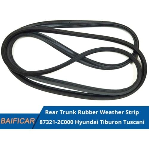 Baificar Brand New Genuine Rear Trunk Rubber Weather Strip 87321-2C000 For 2003 2008 Hyundai Tiburon Tuscani Coupe