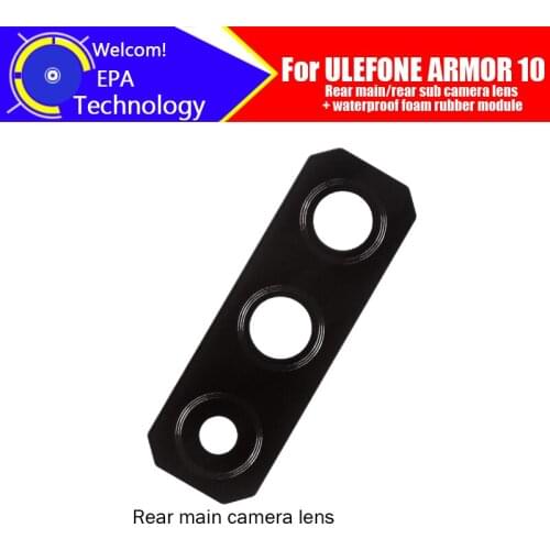 100% Original Rear main/rear sub camera lens + waterproof foam glue Replacement Accessories For ULEFONE ARMOR 10 Smart Phone