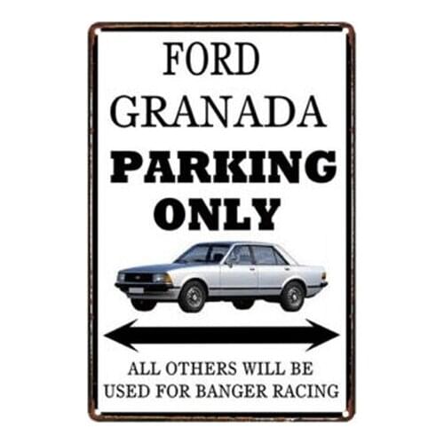 Metal Tin Sign Ford Granada Parking Only Decor Bar Pub Home Vintage Retro