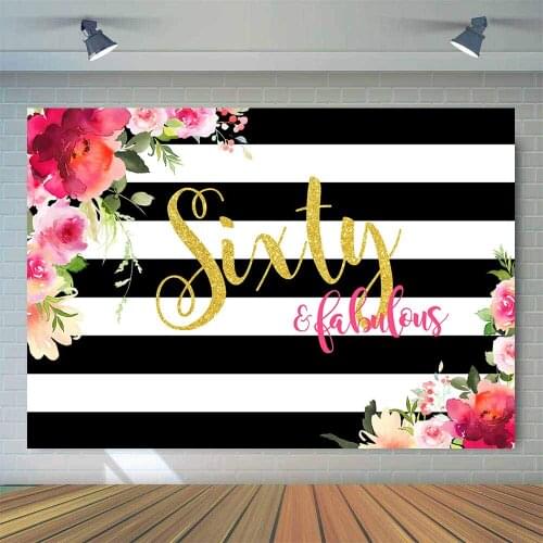 Sixty and Fabulous Backdrop Flower Stripes 60th Birthday Photography Background Vinyl Women 60th Birthday Party Banner Backdrop