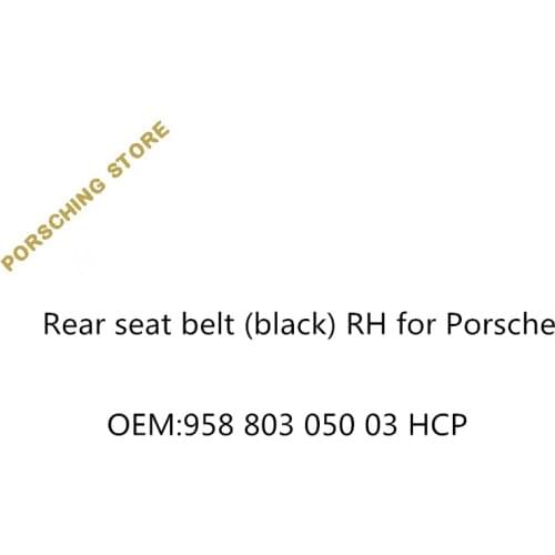 Rear seat belt (black) RH for Porsche OEM:95880305003HCP