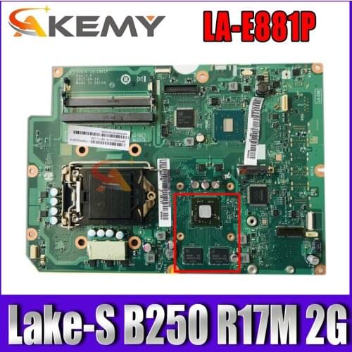 LA-E881P motherboard for Lenovo AIO 520-22IKL 520-24IKL independent motherboard 01LM145 01LM146 Lake-S B250 R17M 2G 100% test ok