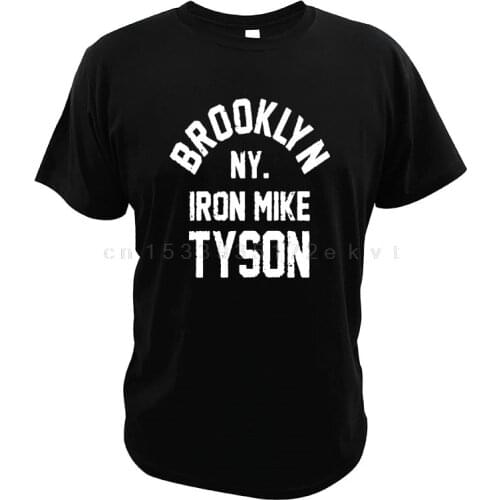 Brooklyn New York Iron Tyson T-shirt Boxing A Bad Boy For Life Go Back Fighting Summer Clothing EU Size Tees